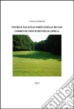 Nomes e palavras portuguesasa de uso corrente provenientes da Bíblia. E-book. Formato PDF ebook