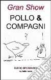 Gran show Pollo&Compagni. E-book. Formato PDF ebook