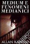 Medium e fenomeni medianici. E-book. Formato EPUB ebook