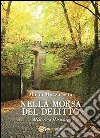 Nella morsa del delitto. E-book. Formato EPUB ebook di Maria Mezzatesta