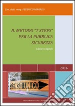 Il metodo '7 Steps' per la pubblica sicurezza. E-book. Formato PDF ebook