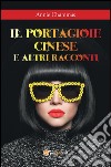 Il portagioie cinese e altri racconti. E-book. Formato EPUB ebook di Annie Chammas