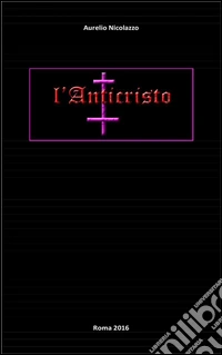 L'Anticristo. E-book. Formato PDF ebook