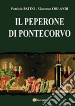 Il Peperone di Pontecorvo. E-book. Formato PDF ebook