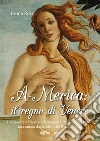 A-Merica: il regno di Venere.. E-book. Formato EPUB ebook di Bruna Rossi