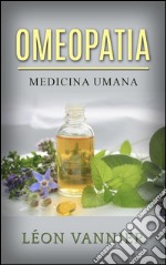 Omeopatia - Medicina umana. E-book. Formato EPUB