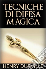 Tecniche di difesa magica. E-book. Formato EPUB ebook