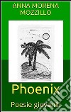 Phoenix - Poesie giovanili. E-book. Formato EPUB ebook