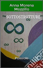 Sottostrutture - Poesiole. E-book. Formato EPUB ebook