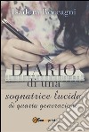 Diario di una Sognatrice lucida di Quarta generazione. E-book. Formato PDF ebook