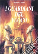 I guardiani del fuoco. E-book. Formato PDF