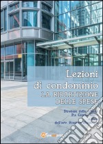 Lezioni di condominio. La ripartizione delle spese. E-book. Formato PDF ebook