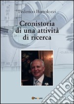 Cronistoria di una attività di ricerca. E-book. Formato PDF