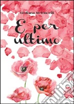 E per ultimo. E-book. Formato EPUB ebook