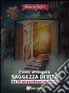 Come attingere saggezza di vita da 35 straordinari racconti. E-book. Formato EPUB ebook di Bianca Rifici