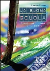 La buona scuola? Storie di docenti e di studenti tra i banchi delle scuole. E-book. Formato EPUB ebook