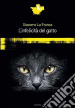 L'infelicità del gatto. E-book. Formato EPUB ebook