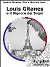 Louis Gitanes e il Signore dei Sogni. E-book. Formato EPUB ebook di Andrea Marinucci Foa