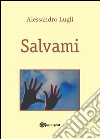 Salvami. E-book. Formato PDF ebook