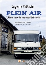 Plein air: l'ultimo caso del maresciallo Bianchi. E-book. Formato EPUB ebook