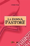 La donna pastore. E-book. Formato PDF ebook di Mario Gozzi