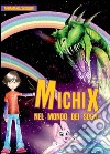 MichiX nel Mondo dei Sogni. E-book. Formato PDF ebook