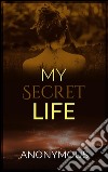 My secret life. E-book. Formato EPUB ebook