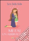 Mi fai un abbraccio?. E-book. Formato EPUB ebook