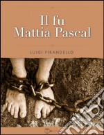 Il fu Mattia Pascal. E-book. Formato EPUB ebook