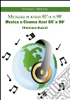?????? ? ???? 80'-? ? 90' Musica e Cinema Anni 80' e 90' (versione russa). E-book. Formato PDF ebook
