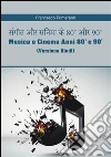 ????? ?? ?????? ?? 80' ?? 90' Musica e Cinema Anni 80' e 90' (versione hindi). E-book. Formato PDF ebook