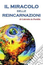 Il miracolo delle reincarnazioni. E-book. Formato PDF