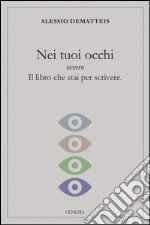 Nei tuoi occhi. E-book. Formato EPUB