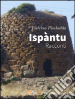 Ispàntu. Racconti. E-book. Formato EPUB ebook