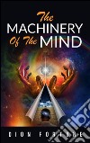 The machinery of the mind. E-book. Formato EPUB ebook