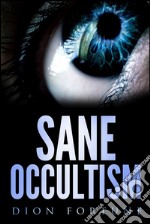 Sane occultism. E-book. Formato EPUB ebook