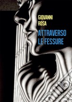 Attraverso le fessure. E-book. Formato PDF ebook