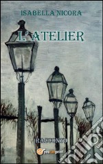 L&apos;Atelier. E-book. Formato EPUB