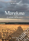 Mareluna. Il potere dell'amore. E-book. Formato PDF ebook di Daniela Abate