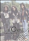 Le Orme - dal beat psichedelico al rock progressivo (1966-1982). E-book. Formato PDF ebook