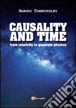 Causality and time: from relativity to quantum physics. E-book. Formato PDF