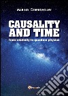 Causality and time: from relativity to quantum physics. E-book. Formato PDF ebook