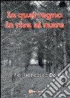 In quel regno in riva al mare. E-book. Formato PDF ebook