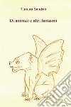 Di animali e altri fantasmi. E-book. Formato PDF ebook