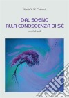 Dal sogno alla conoscenza di sé. E-book. Formato EPUB ebook di Maria V. M. Carrassi