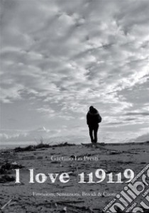 I love 119119. E-book. Formato EPUB ebook di Gaetano Lo Presti