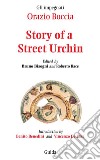 Story of a street urchin. E-book. Formato EPUB ebook di Bruno Bisogni