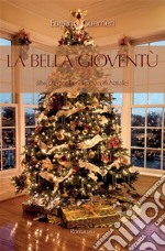 La Bella Gioventù. Libro terzo. Le vacanze di Natale. E-book. Formato EPUB ebook