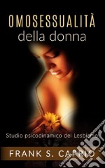 Omosessualità della donna - Studio psicodinamico del lesbismo. E-book. Formato EPUB ebook