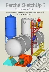 Perché SketchUp? Edizione 2017. E-book. Formato EPUB ebook di Corrado Motta